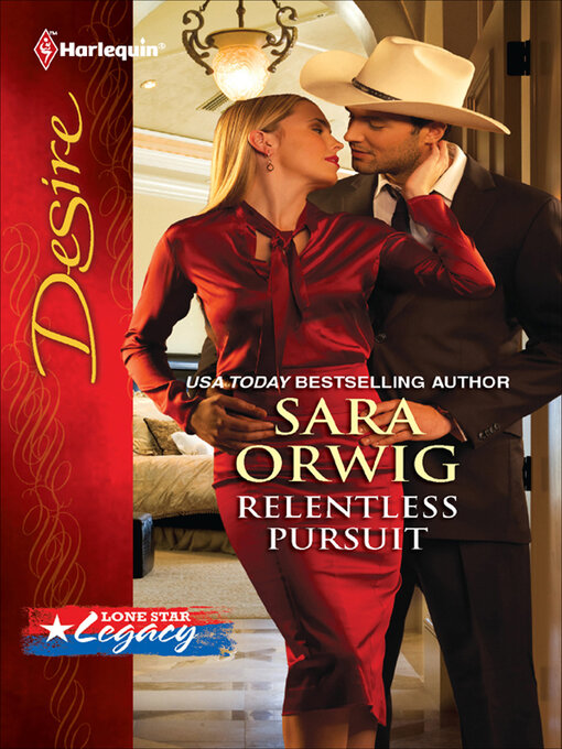 Title details for Relentless Pursuit by Sara Orwig - Available